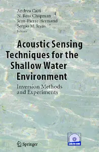 "Acoustic Sensing Techniques for the Shallow Water Environment: Inversion Methods and Experiments" ed. by Andrea Caiti, et al.