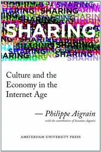 Sharing: Culture and the Economy in the Internet Age (repost)