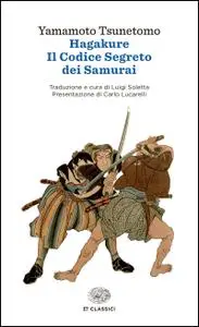 Yamamoto Tsunetomo - Hagakure. Il codice segreto dei samurai