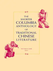 The Shorter Columbia Anthology of Traditional Chinese Literature (repost)