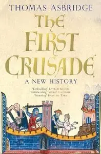 The First Crusade: A New History (Repost)
