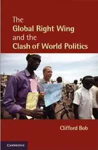 The Global Right Wing and the Clash of World Politics 