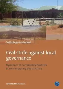 «Civil Strife against Local Governance» by Sethulego Matebesi