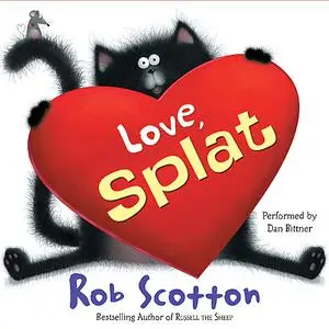 «Love, Splat» by Rob Scotton