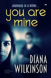 «You Are Mine» by Diana Wilkinson
