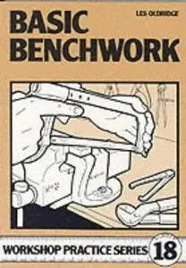 Basic Benchwork (Workshop Practice)
