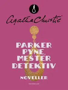 «Parker Pyne, mesterdetektiv» by Agatha Christie