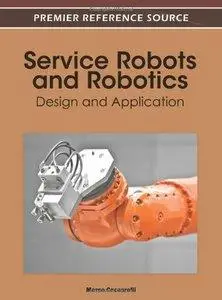Service Robots and Robotics: Design and Application (repost)