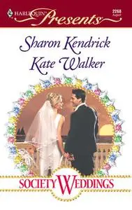 «Society Weddings» by Kate Walker, Sharon Kendrick