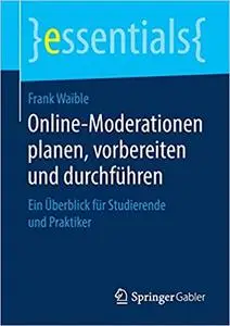 Online-Moderationen planen, vorbereiten und durchführen: Ein Überblick für Studierende und Praktiker (Repost)