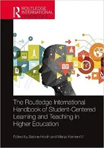 The Routledge International Handbook of Student-Centered Learning and Teaching in Higher Education