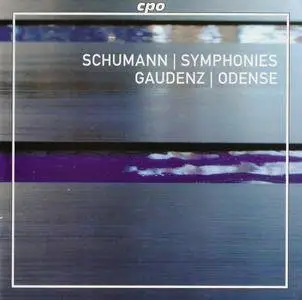 Robert Schumann - Symphonies - Simon Gaudenz & Odense Symphony Orchestra (2015) {2CD CPO 777 925-2}