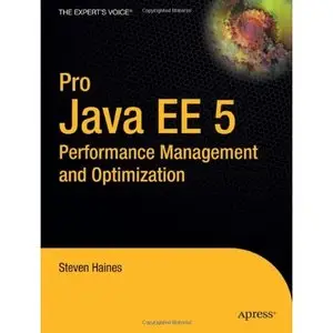 Pro Java EE 5 Performance Management and Optimization (Repost) 