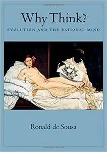 Why Think? The Evolution of the Rational Mind (Repost)