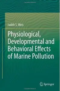 Physiological, Developmental and Behavioral Effects of Marine Pollution (repost)