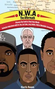 «N.W.A: The Aftermath» by Harris Rosen