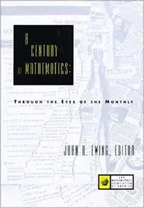 A Century of Mathematics: Through the Eyes of the Monthly