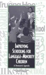 "Improving Schooling for Language-Minority Children: A Research Agenda" ed. by Diane August and Kenji Hakuta