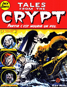 Tales From The Crypt - Tome 4 - Partir, C'est Mourir un Peu