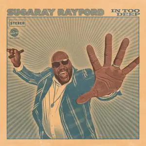 Sugaray Rayford - In Too Deep (2022) [Official Digital Download]