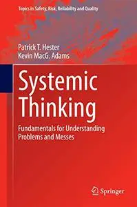 Systemic Thinking: Fundamentals for Understanding Problems and Messes (Repost)