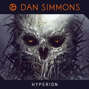 «Hyperion» by Dan Simmons