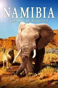 Namibia - The Spirit of Wilderness (2016)