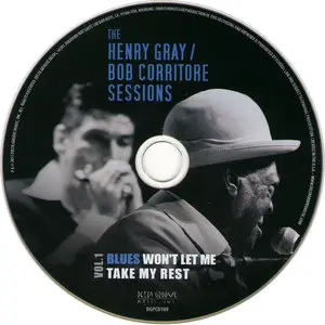 Henry Gray & Bob Corritore - The Henry Gray & Bob Corritore Sessions, Vol. 1: Blues Won't Let Me Take My Rest (2015)