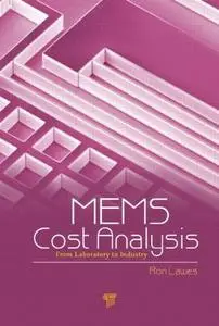 MEMS Cost Analysis: From Laboratory to Industry (repost)