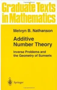 Additive Number Theory: Inverse Problems and the Geometry of Sumsets (Repost)