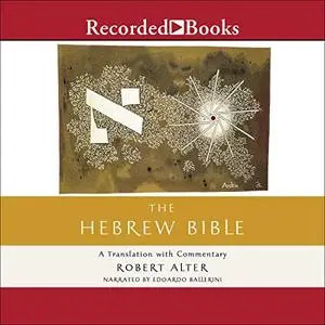 The Hebrew Bible: A Translation with Commentary [Audiobook]