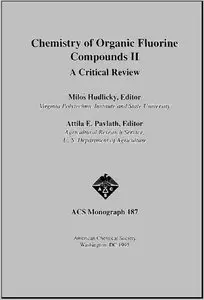Chemistry of Organic Fluorine Compounds II. A Critical Review (Acs Monograph) by Milos Hudlicky