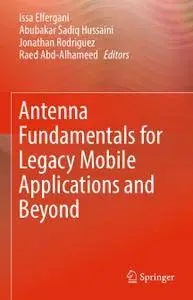 Antenna Fundamentals for Legacy Mobile Applications and Beyond