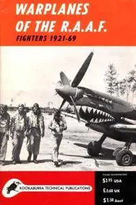 Warplanes of the R.A.A.F. Fighters 1921-69 (Kookaburra Historic Aircraft Books. Series 1, no.3) (Repost)
