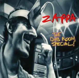 Frank Zappa – The Dub Room Special! (2007) {Zappa Records ZR 20006}