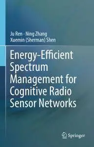Energy-Efficient Spectrum Management for Cognitive Radio Sensor Networks