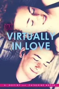 «Virtually in Love» by Catherine Hapka,A. Destiny