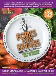 Forks Over Knives: The Plant-Based Way to Health (repost)
