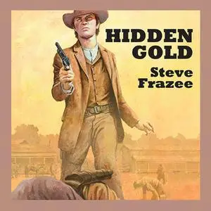 «Hidden Gold» by Steve Frazee