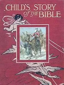 «Child's Story of the Bible» by Mary Arthemisia Lathbury