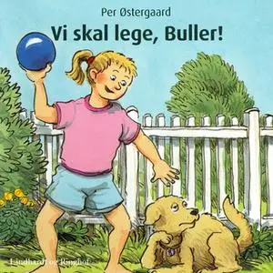 «Vi skal lege, Buller!» by Per Østergaard
