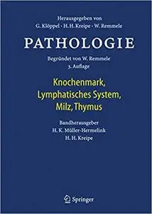 Pathologie: Knochenmark, Lymphatisches System, Milz, Thymus (Repost)