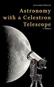 Astronomy with a Celestron Telescope