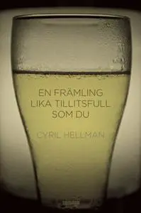 «En främling lika tillitsfull som du» by Cyril Hellman