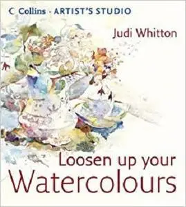 Loosen Up Your Watercolours (repost)