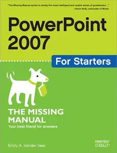 PowerPoint 2007 for Starters: The Missing Manual 