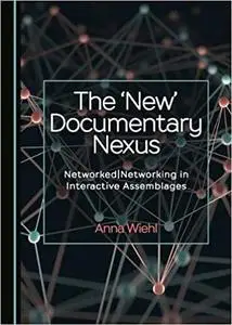 The 'New' Documentary Nexus