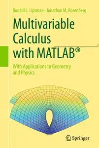 Multivariable Calculus with MATLAB®: With Applications to Geometry