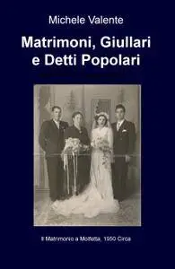 Matrimoni, Giullari e Detti Popolari