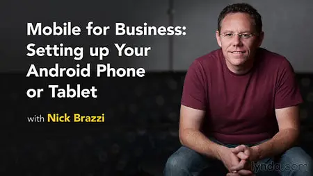 Lynda - Mobile for Business: Setting Up Your Android Phone or Tablet